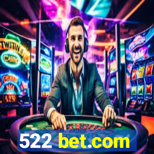 522 bet.com